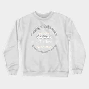 Speech therapy, Team speech, speech pathology, slp, slpa, speech therapist Crewneck Sweatshirt